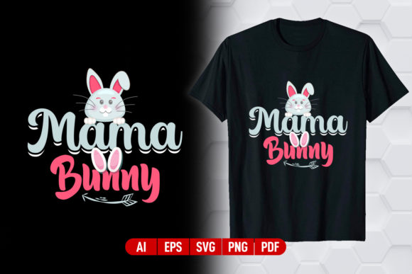 Mama Bunny Easter T Shirt Design Graphic T-shirt Designs By TrendyPointShop