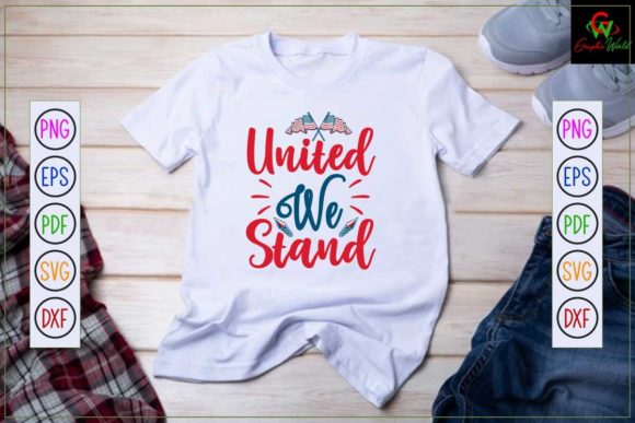 4th of July United We Stand T-Shirt Graphic Crafts By GraphicWorld
