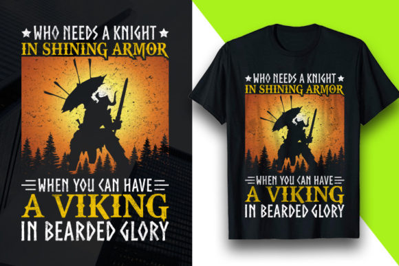 Who Needs a Viking Tshirt Design Graphic T-shirt Designs By Merchsale