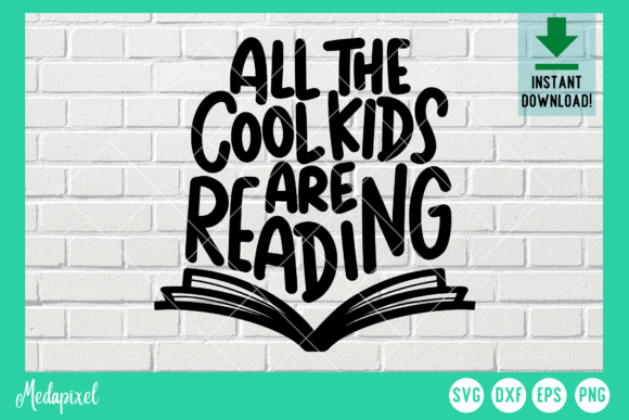 All the Cool Kids Are Reading Graphic Crafts By Medapixel