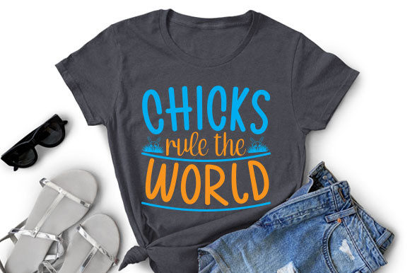 Chicks Rule the World Cut Files Graphic T-shirt Designs By Fabrica_svg_store