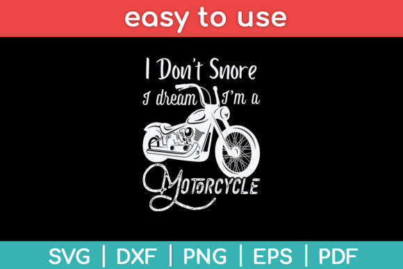 I Don’t Snore I Dream I’m a Motorcycle Illustration Modèles d'Impression Par designindustry