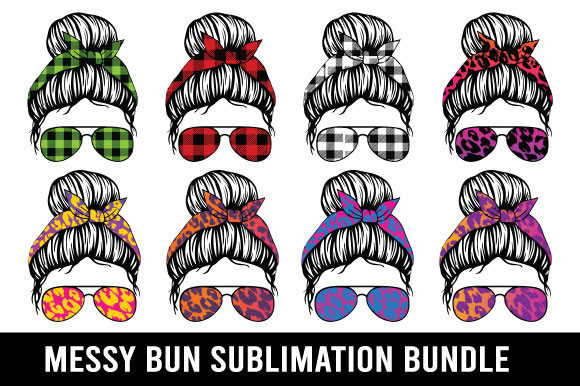 Messy Bun Sublimation Bundle Graphic Print Templates By millerleslies26