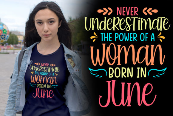 Never Underestimate the Power of a Woman Graphic Print Templates By CR_Teestore