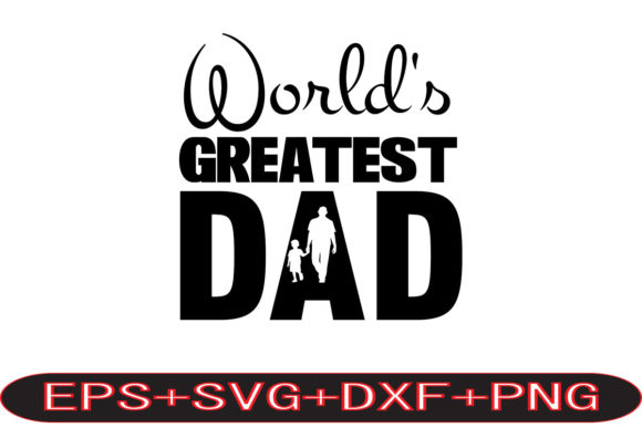 World's Greatest Dad Grafika Rękodzieła Przez Hello_