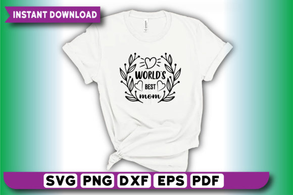 World’s Best Mom T-shirt Design Graphic T-shirt Designs By HPK DESIGN STUDIO