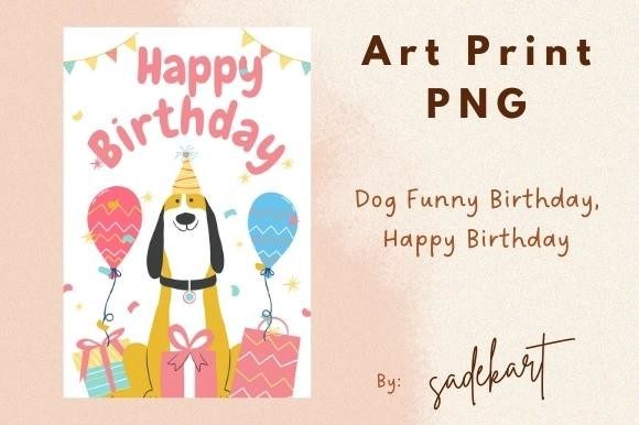Dog Funny Birthday, Happy Birthday Illustration Modèles d'Impression Par SadekArt