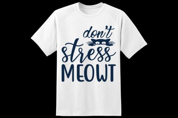 Cat Svg Design Bundle; Don’t Stress Meow Gráfico Plantillas de Impresión Por MK Graphics