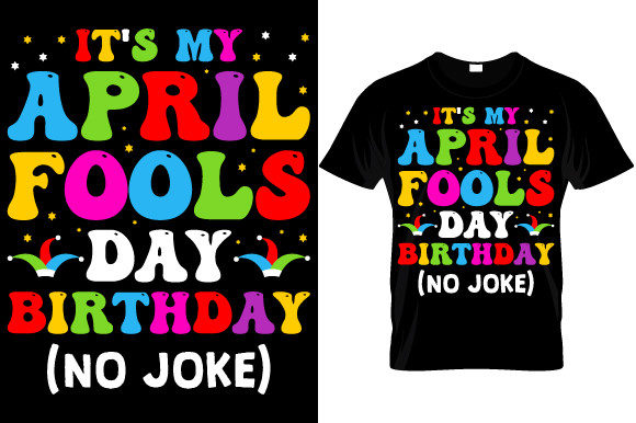 April Fool's Day T Shirt Design Graphic Print Templates By Abode_Hasan301