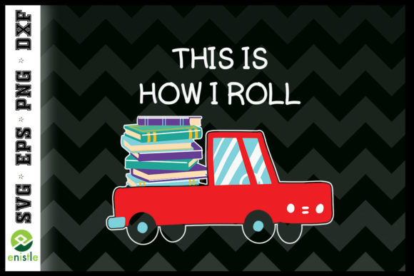 This is How I Roll Book Lover Cartruck Gráfico Artesanato Por Enistle
