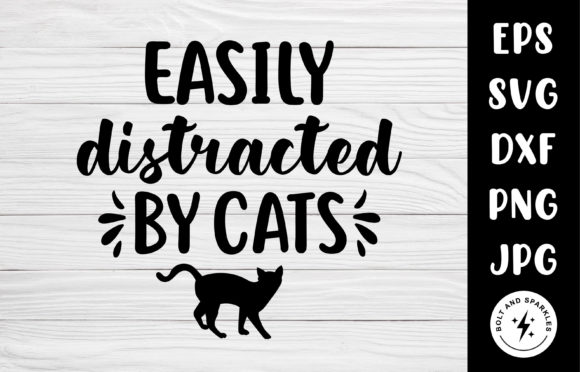 Easily Distracted by Cats, SVG Graphic Afbeelding Crafts Door Bolt and Sparkles