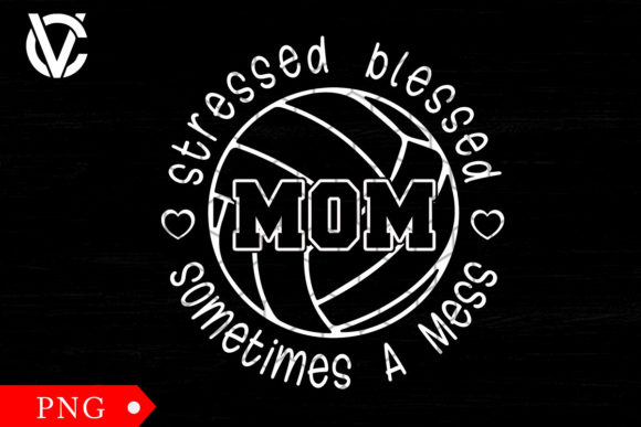 Stressed Blessed Volleyball Mom Png Graphic Print Templates By docamvan1102