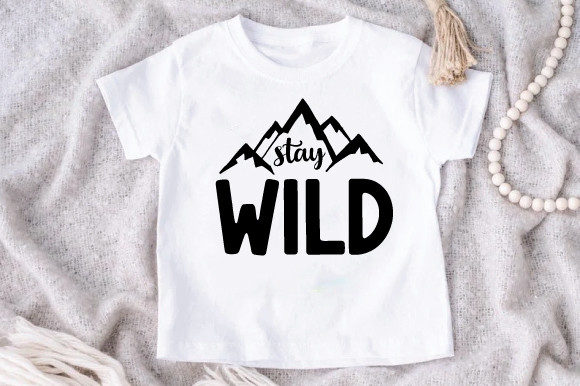 Stay Wild Svg Graphic Print Templates By Summer.design