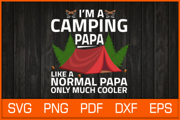 I’m a Camping Papa Like a T Shirt Design Gráfico Plantillas de Impresión Por Vision Art