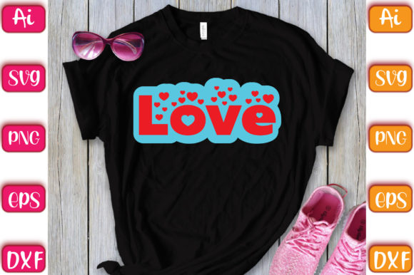 Love Graphic T-shirt Designs By KDP Grandmaster