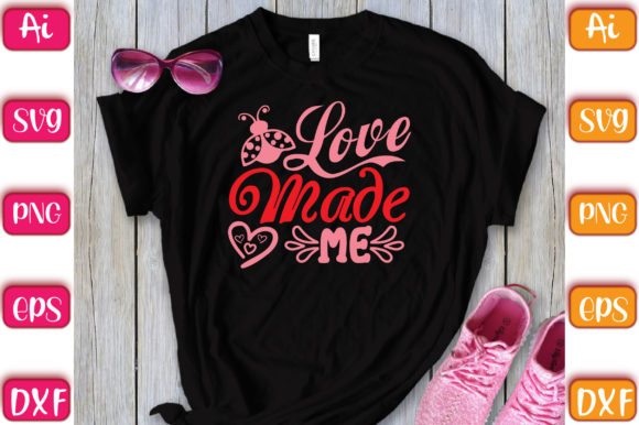 Love Made Me Graphic T-shirt Designs By KDP Grandmaster