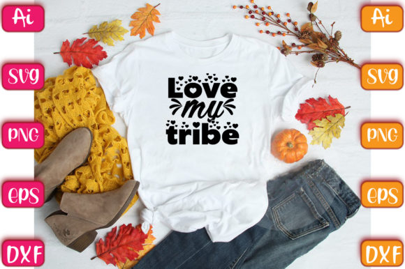 Love My Tribe Graphic T-shirt Designs By KDP Grandmaster