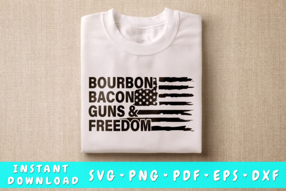 Bourbon Bacon Guns & Freedom SVG Graphic Crafts By DinoDesigns