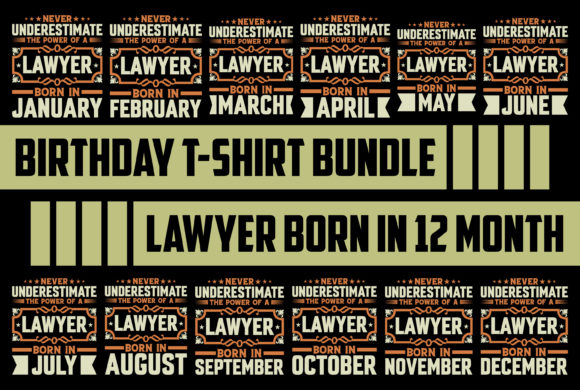 Lawyer Born in 12 Month Birthday Bundle Graphic Print Templates By CR_Teestore