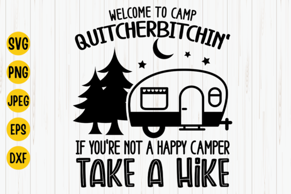 Welcome to Camp Quitcherbitchin Camp Svg Grafica Creazioni Di Digital Click Store