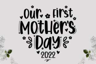 Our First Mother's Day Grafik Plotterdateien Von KMarinaDesign 2