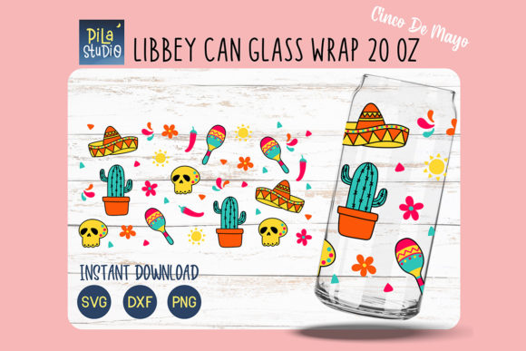 Cinco De Mayo Mexican Can Glass 20oz Svg Graphic Illustrations By Pila Studio