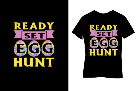Ready Set Egg Hunt T-shirt Design Graphic Print Templates By Sopna3727