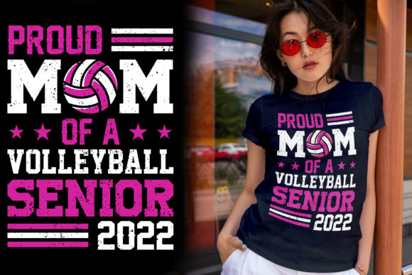 Proud Mom of a Volleyball Senior 2022 Graphic T-shirt Designs By Eyashin0058
