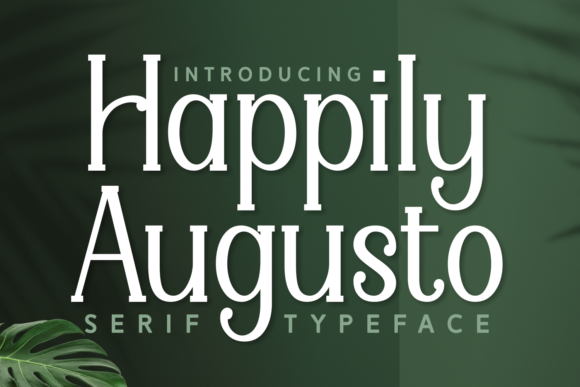 Happily Augusto Serif Font By Darman (7NTypes)