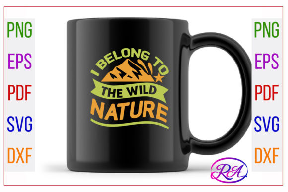 I Belong to the Wild Nature Graphic Print Templates By RoziFashion