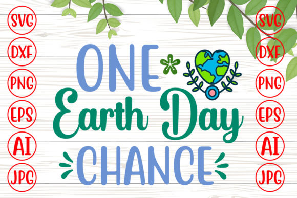 One Earth Day Chance Svg Gráfico Manualidades Por Graphicbd