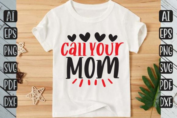 Call Your Mom Graphic Crafts By Handmade Craft