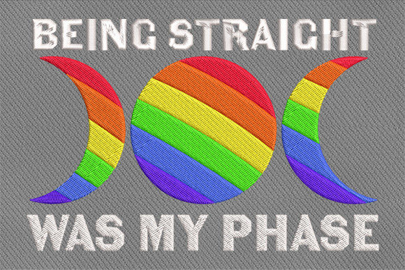 Being Straight Was My Phase Awareness & Inspiration Embroidery Design By chanderlier099