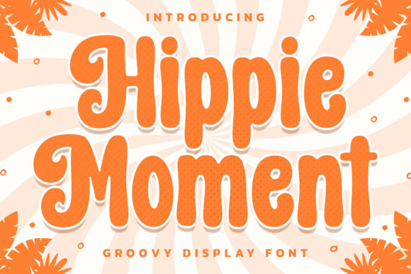 Hippie Moment Display Font By Hoperative Design