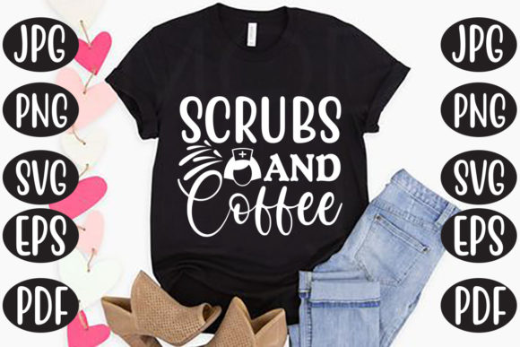 Scrubs and Coffee Grafica Creazioni Di T-Shirt Library
