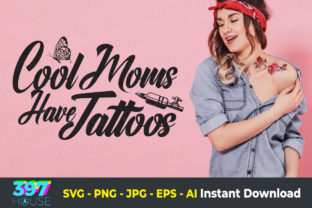 Cool Moms Have Tattoos Gráfico Manualidades Por 397HOUSE 1