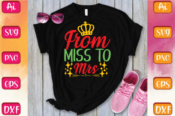 From Miss to Mrs Graphic T-shirt Designs By KDP Grandmaster