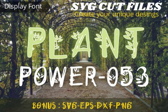 Plant Power Decorative Font By Cnxsvg