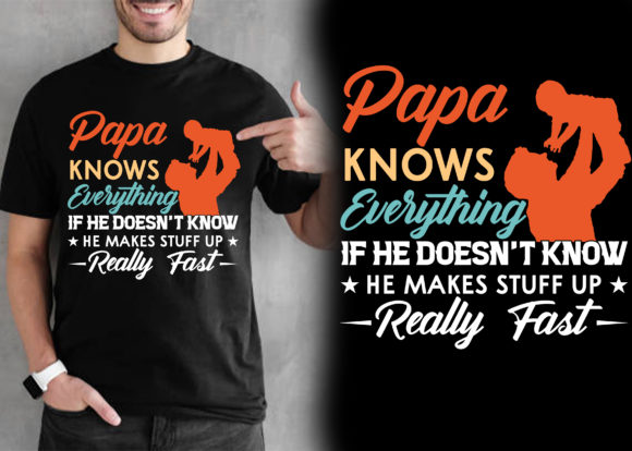 Papa Knows Everything T-Shirt Design Graphic T-shirt Designs By syedafatematujjuhura