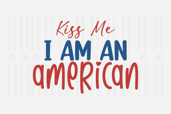 Kiss Me I'm an American,4th of July SVG Afbeelding Crafts Door Svg Box