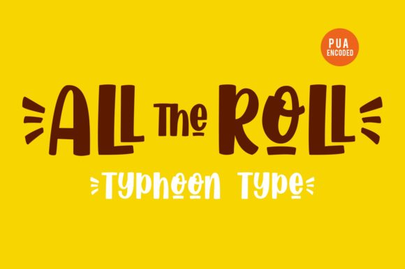 All the Roll Display Font By Typhoon Type™ - Suthi Srisopha