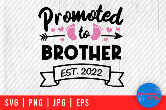 Promoted to Brother Est. 2022 Svg Graphic Crafts By Cocoon69 Store