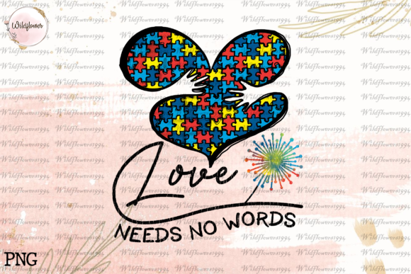 Love Needs No Words Autism Awareness Graphic Crafts By wildflowers1994