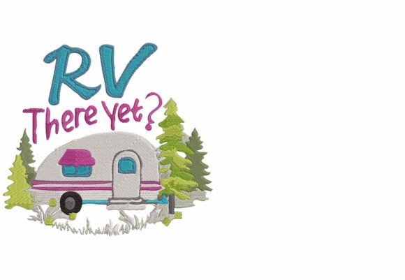 Retro Rv There Yet Camping & Fishing Embroidery Design By Designs By Michele