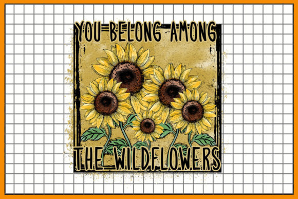 You Belong Among the Wildflower PNG Graphic Crafts By BOO.design