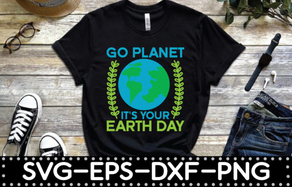 Go Planet It's Your Earth Day Svg Graphic Print Templates By jannatulcreation