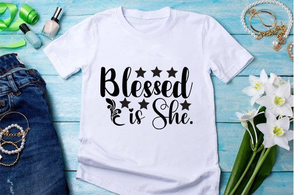 Blessed is She Graphic T-shirt Designs By Svg_Tshirt