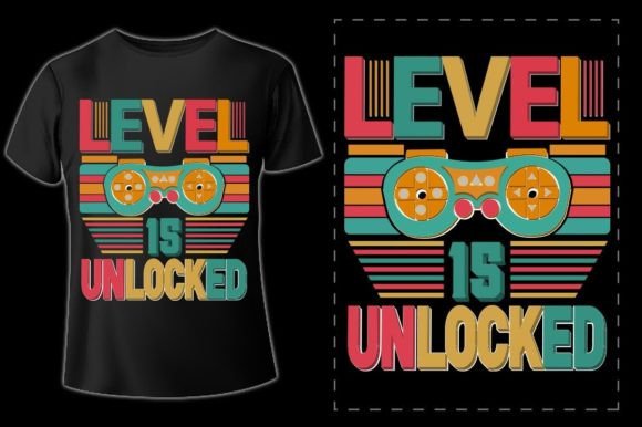 Level Unlocked Birthday Gamer T-shirt Graphic Print Templates By Design Story