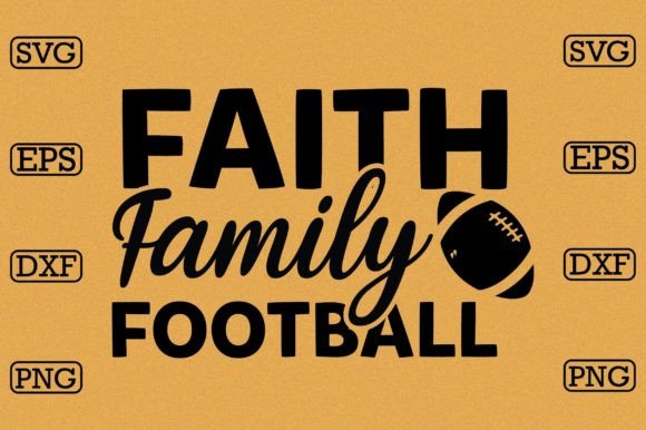 Faith Family Football Grafik Plotterdateien Von MightyPejes