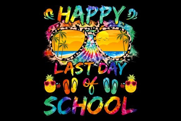 Happy Last Day of School Sublimation PNG Graphic Crafts By Trach Sublimation